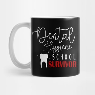 Dental Hygienist Student Hygiene School Survivor Mug